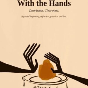 10 Ways to Begin With the Hands